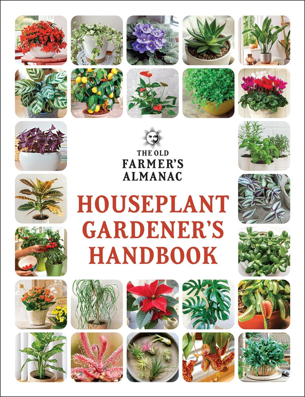 The Old Farmer’s Almanac Houseplant Gardener’s Handbook by Old Farmer's Almanac