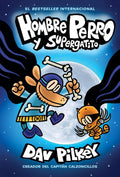 Hombre Perro y Supergatito (Dog Man and Cat Kid) (4) (Spanish Edition) by Dav Pilkey