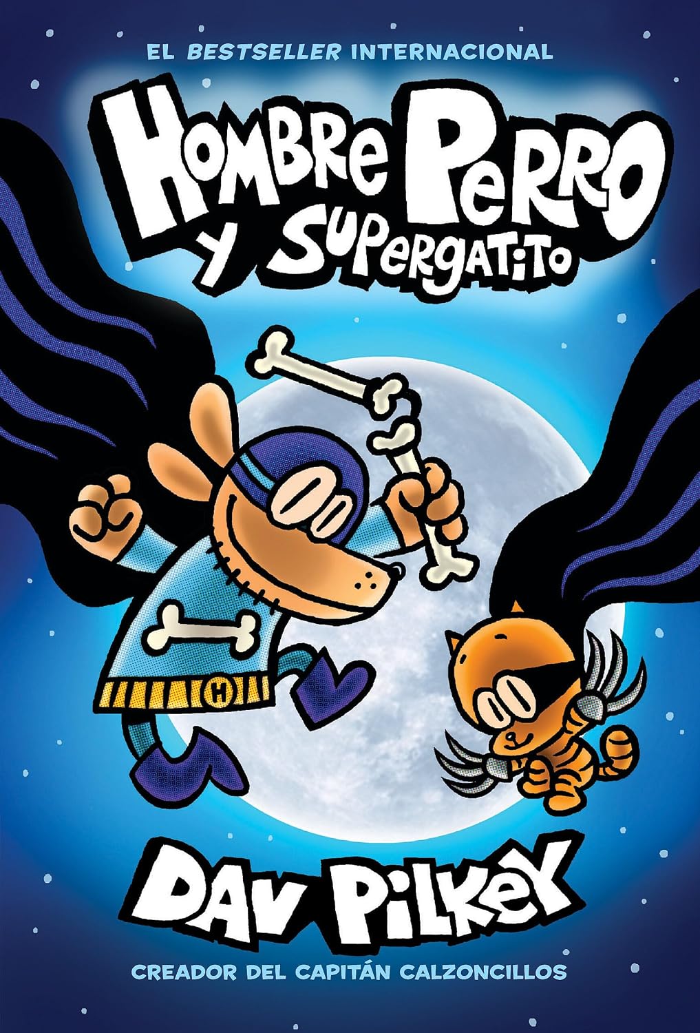 Hombre Perro y Supergatito (Dog Man and Cat Kid) (4) (Spanish Edition) by Dav Pilkey