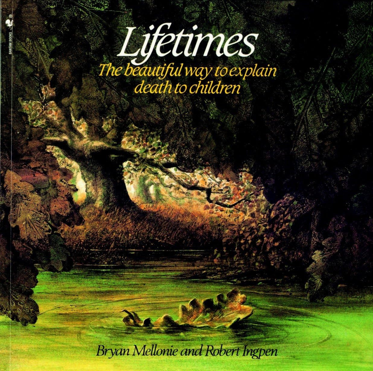 Lifetimes: The Beautiful Way to Explain Death to Children by Bryan Mellonie