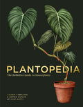 Plantopedia: The Definitive Guide to Houseplants by Lauren Camilleri
