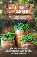 Welcome to the Garden: Raised Bed & Container Gardening for Rookies by Debi Alley