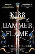 A Kiss of Hammer and Flame: The must-read, sizzling romantasy debut for fans of Throne of Glass (Fated for Hael) by Amy de la Force