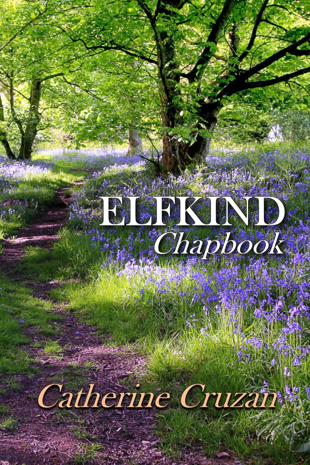 Elfkind Chapbook by Catherine Cruzan