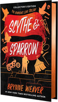 Scythe & Sparrow (Collector's Edition) (The Ruinous Love Trilogy) by Brynne Weaver