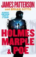 Holmes, Marple & Poe: A Holmes, Margaret & Poe Mystery by James Patterson