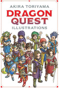 Dragon Quest Illustrations: 30th Anniversary Edition by Akira Toriyama