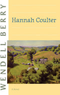 Hannah Coulter: A Novel by Wendell Berry