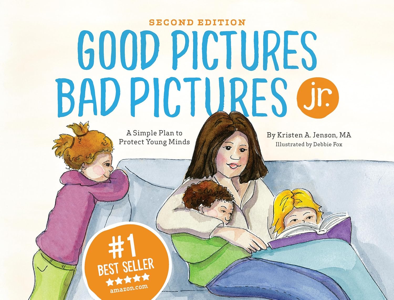 Good Pictures Bad Pictures Jr.: A Simple Plan to Protect Young Minds by Kristen A. Jenson