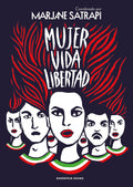 Mujer, Vida, Libertad / Woman, Life, Freedom (Spanish Edition) by Marjane Satrapi