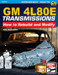 GM 4L80E Transmissions: How to Rebuild & Modify (The Workbench How-to, 499) by Eric McClellan
