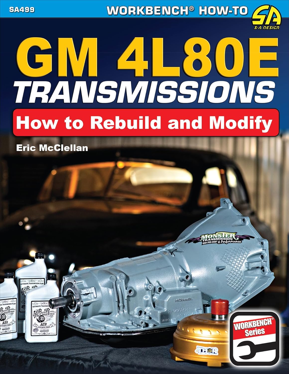 GM 4L80E Transmissions: How to Rebuild & Modify (The Workbench How-to, 499) by Eric McClellan