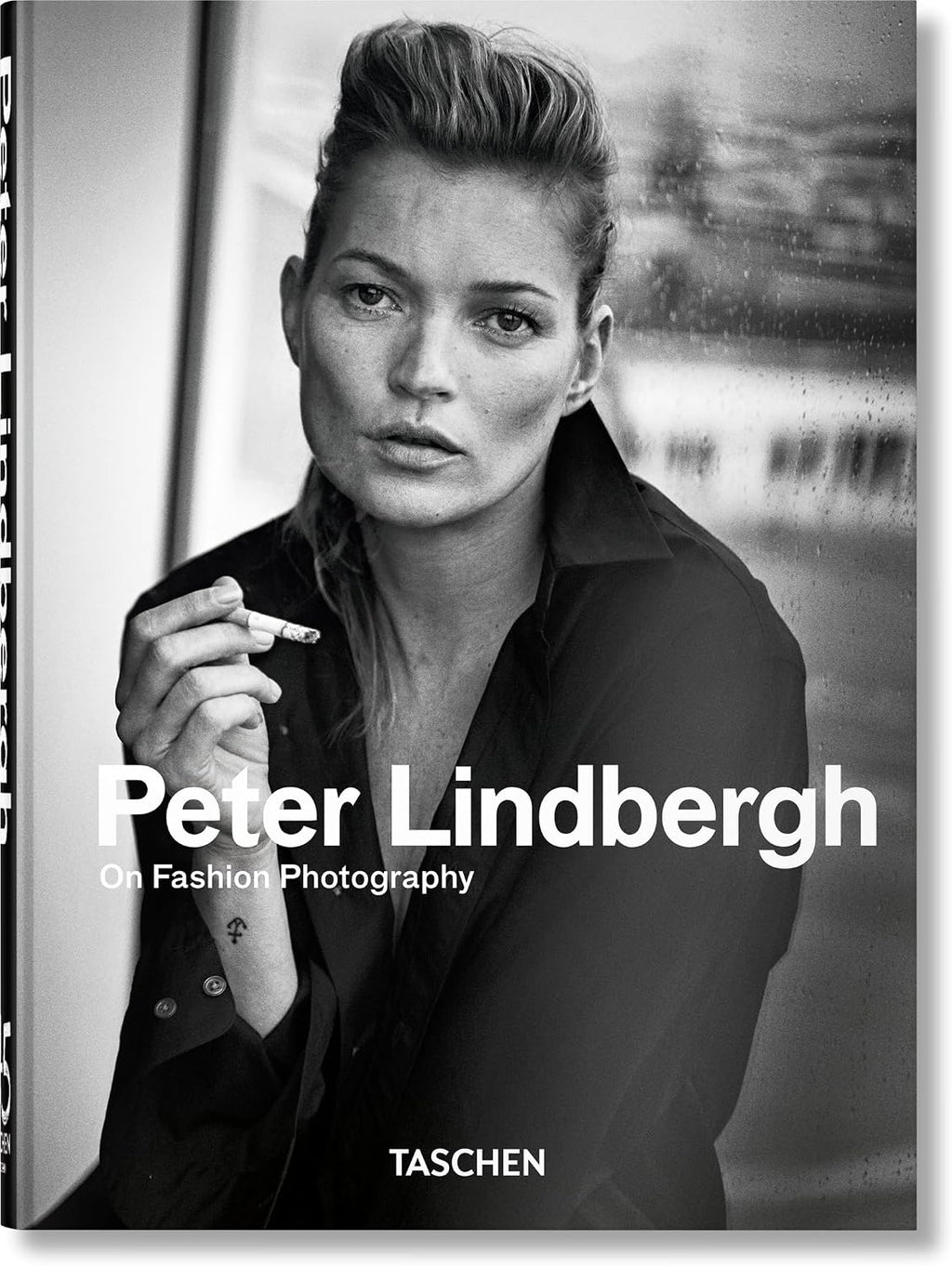 Peter Lindbergh: On Fashion Photography. 45th Ed. by Peter Lindbergh