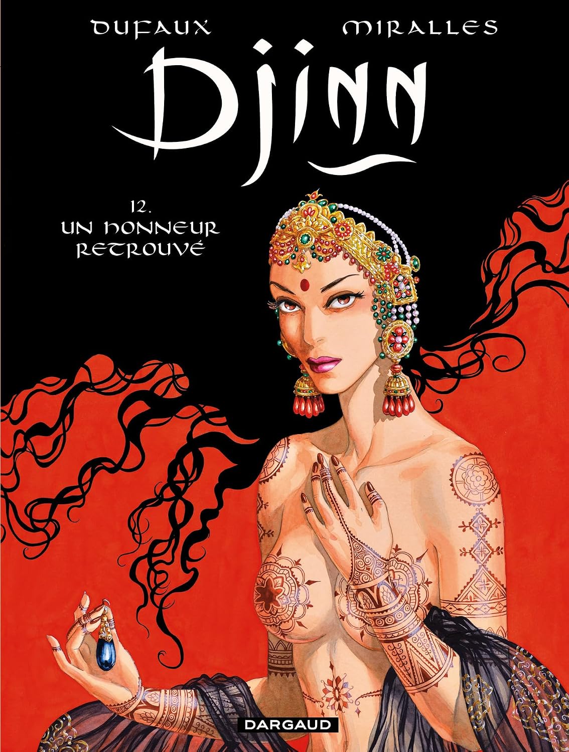 Djinn - Tome 12 - Un honneur retrouvé (French Edition) by Jean Dufaux