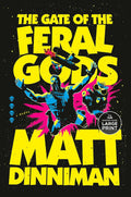 The Gate of the Feral Gods (Dungeon Crawler Carl) by Matt Dinniman