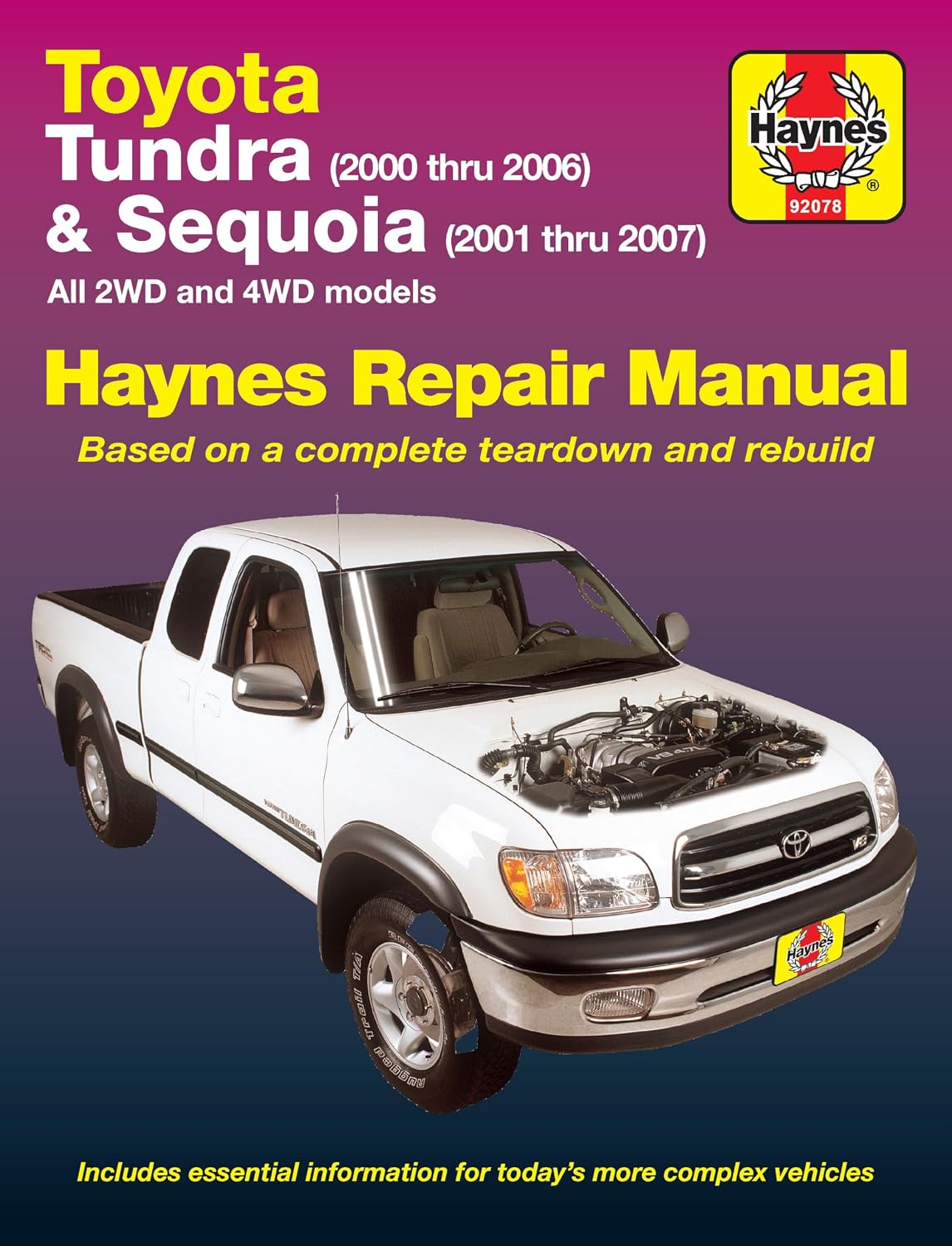 Toyota Tundra 2000 thru 2006 & Sequoia 2001 thru 2007 2WD & 4WD Haynes Repair Manual: All 2WD and 4WD Models by John Haynes