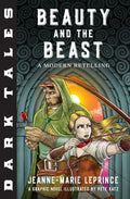 Dark Tales: Beauty and the Beast: A Modern Retelling by Jeanne-Marie Leprince