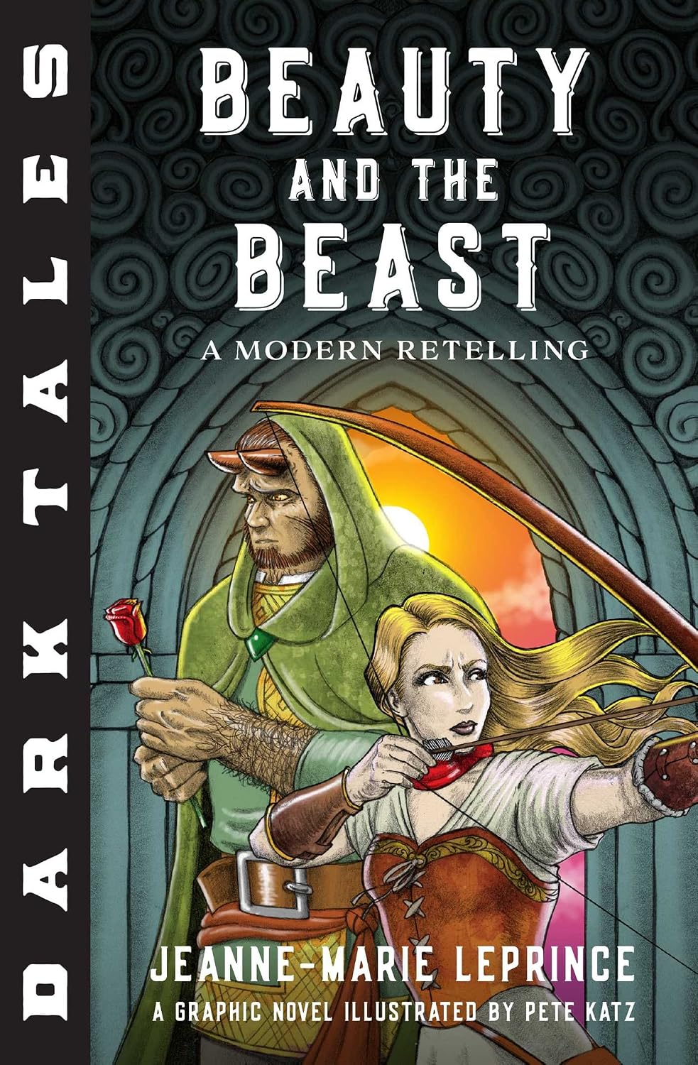 Dark Tales: Beauty and the Beast: A Modern Retelling by Jeanne-Marie Leprince