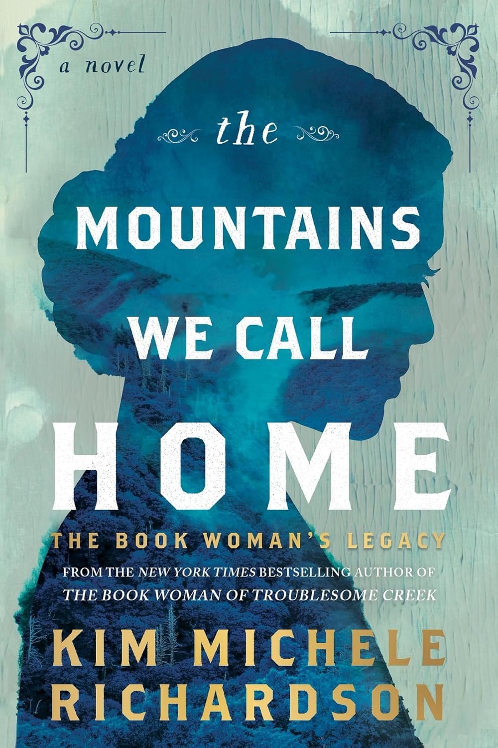 The Mountains We Call Home: The Book Woman's Legacy by Kim Michele Richardson