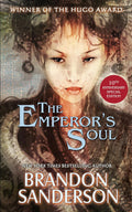 The Emperor's Soul - The 10th Anniversary Special Edition by Brandon Sanderson