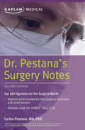 Dr. Pestana's Surgery Notes: Top 180 Vignettes for the Surgical Wards (Kaplan Test Prep) by Dr. Carlos Pestana