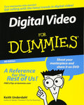 Digital Video for Dummies by Keith Underdahl