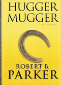 Hugger Mugger: A Spenser Novel by Robert B. Parker