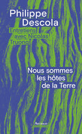 Nous sommes les hôtes de la Terre (French Edition) by Philippe Descola