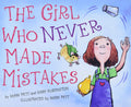 The Girl Who Never Made Mistakes: A Growth Mindset Book for Back to School for Kids by Mark Pett