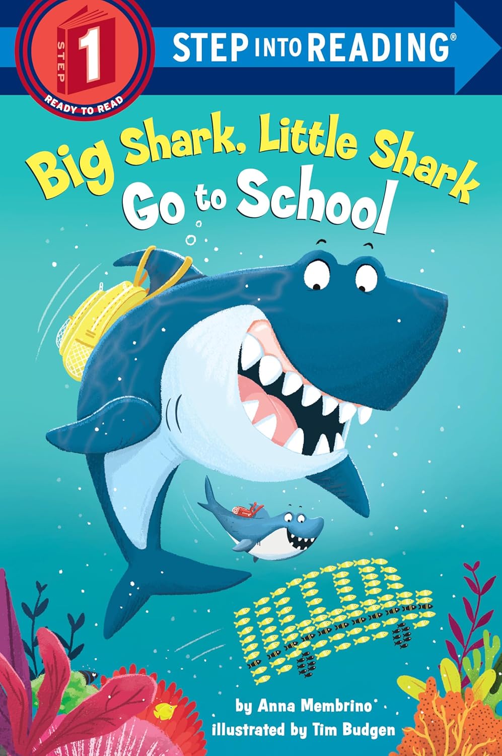 Big Shark, Little Shark Go to School (Step into Reading, Step 1) by Anna Membrino