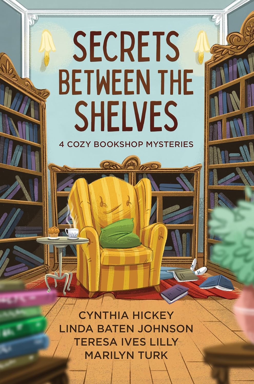 Secrets Between the Shelves: 4 Cozy Bookshop Mysteries by Cynthia Hickey