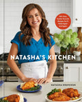 Natasha's Kitchen: 100+ Easy Family-Favorite Recipes You'll Make Again and Again: A Cookbook by Natasha Kravchuk