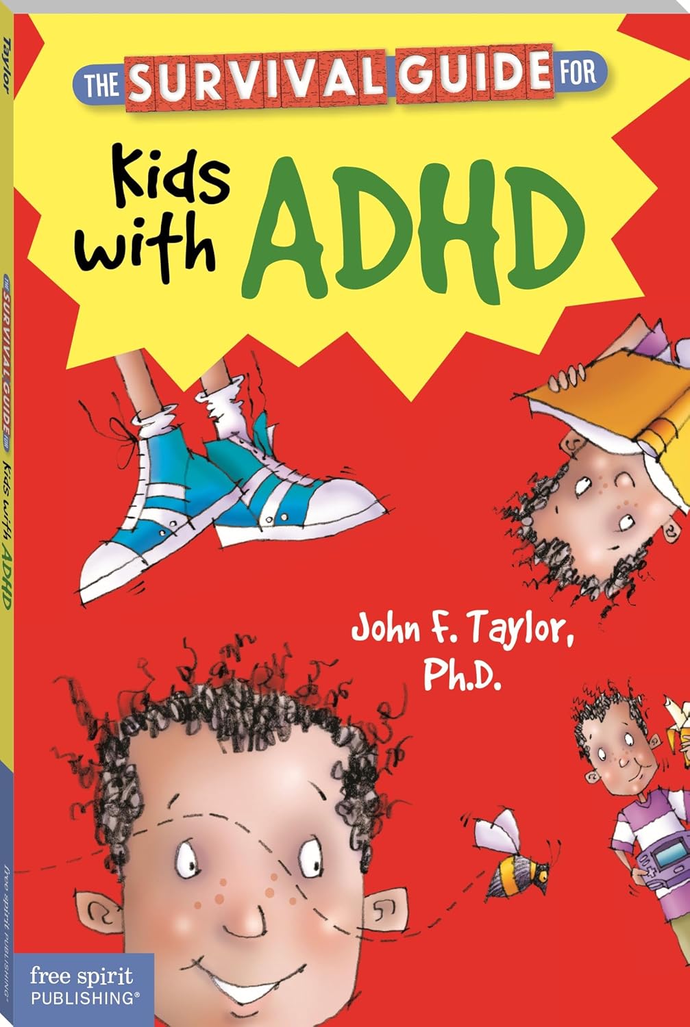 The Survival Guide for Kids with ADHD by John F. Taylor
