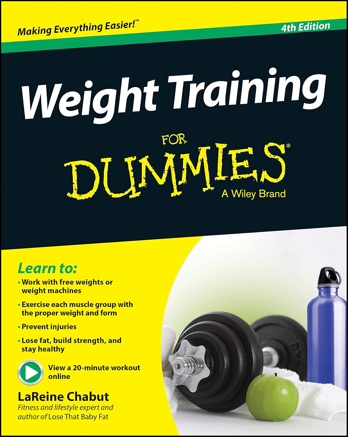 Weight Training For Dummies by LaReine Chabut