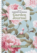 The Old Farmer’s Almanac Garden Journal: Your Trusted Gardening Companion―A Beautifully Illustrated Journal for Recording Seasons, Ideas, and Everyday Growth by Old Farmer’s Almanac