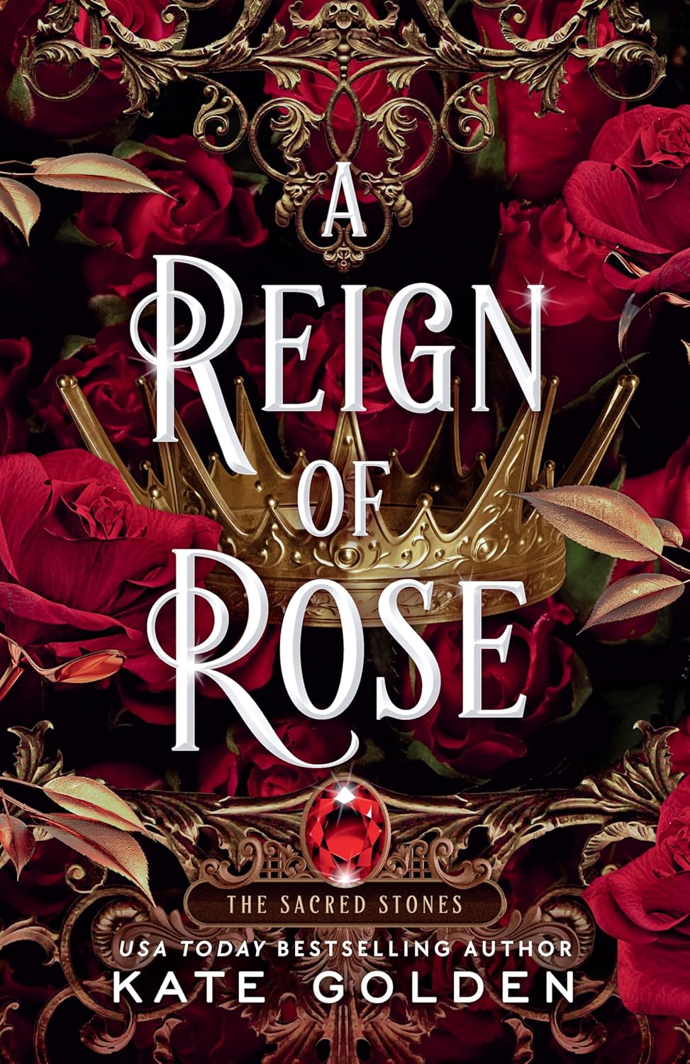 A Reign of Rose (The Sacred Stones) by Kate Golden