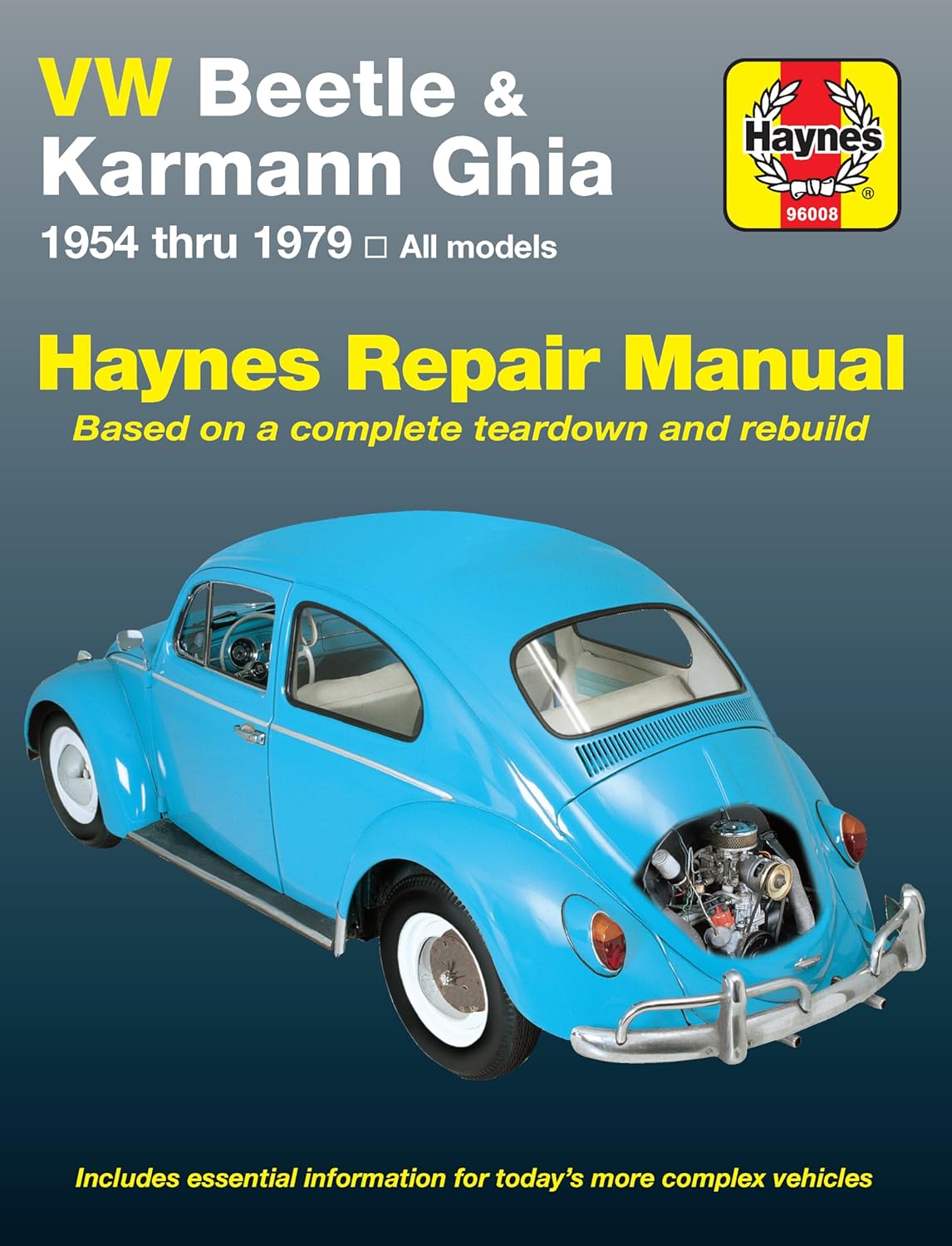 VW Beetle & Karmann Ghia 1954 thru 1979 All Models (Haynes Repair Manual) by John Haynes