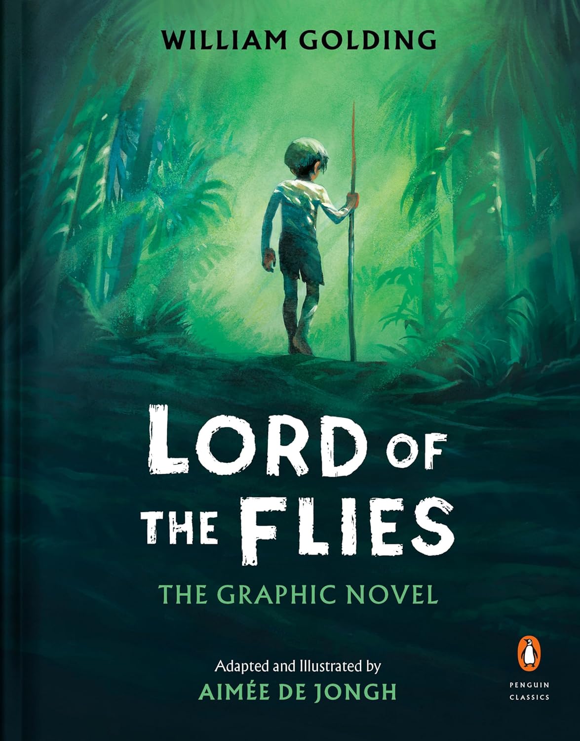 Lord of the Flies: The Graphic Novel (A Penguin Classics Hardcover) by William Golding