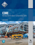 Core: Introduction to Basic Construction Skills by NCCER
