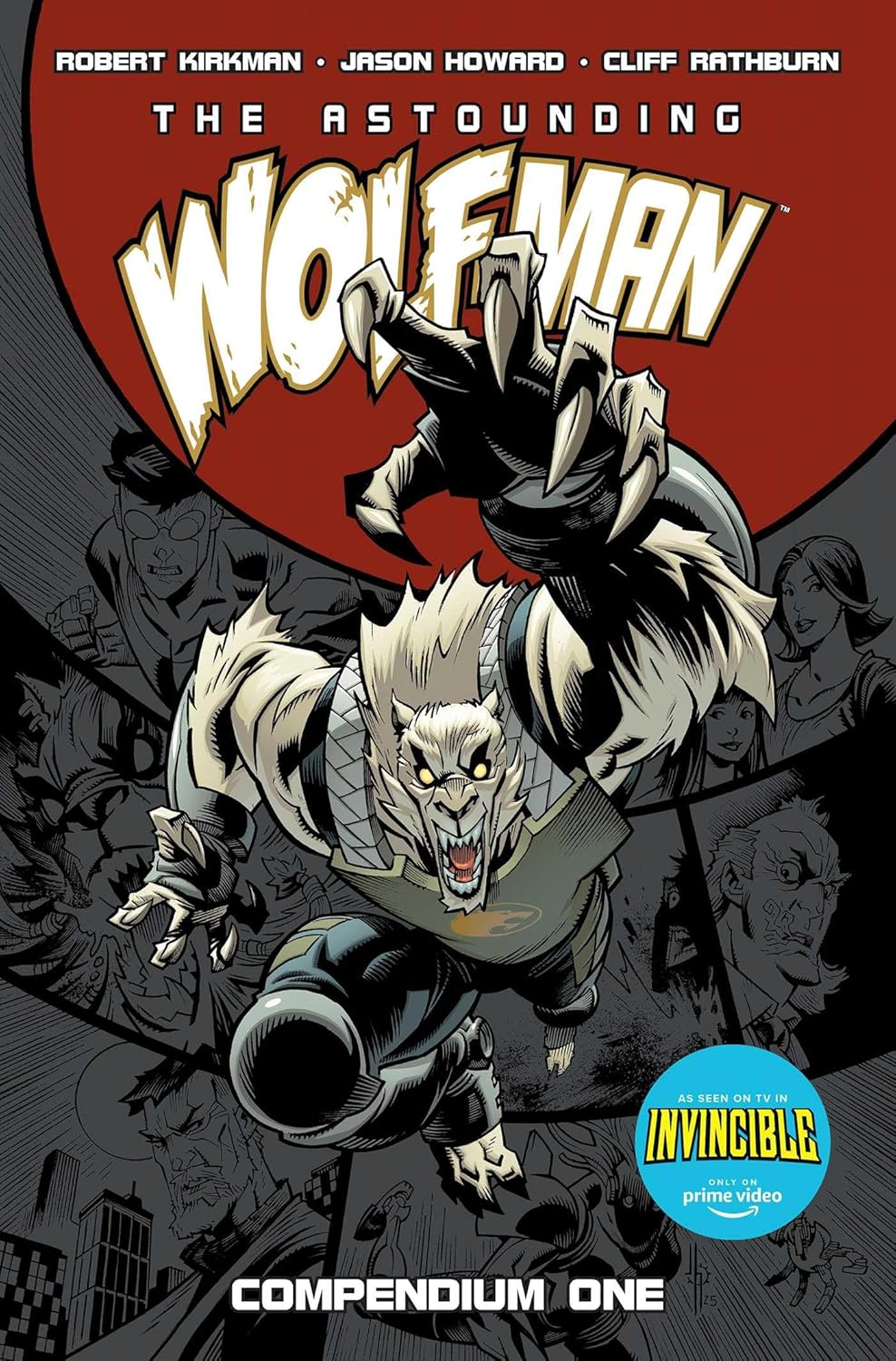 The Astounding Wolf-Man Compendium Vol. 1 (Invincible) by Robert Kirkman