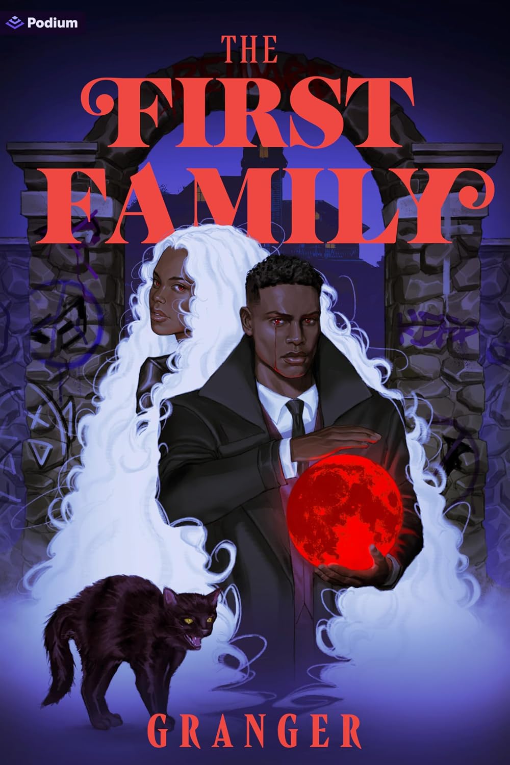 The First Family: A Dark Academia Fantasy (The Secret World of Maggie Grey, 2) by Granger