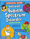 The Survival Guide for Kids with Autism Spectrum Disorder (And Their Parents) by Elizabeth Verdick