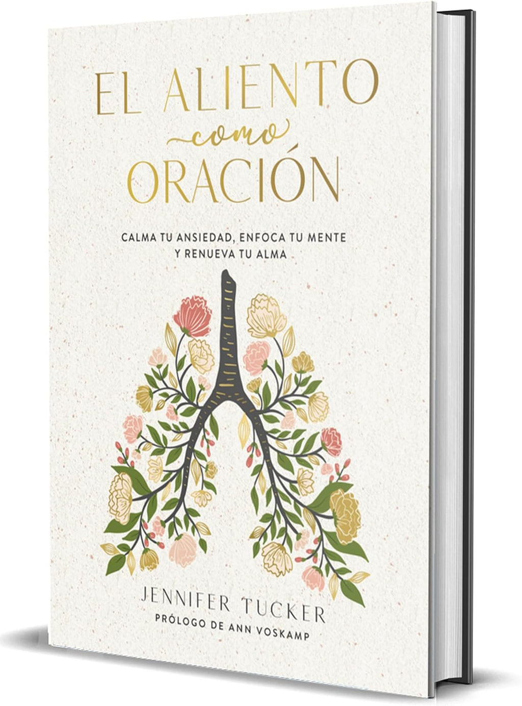 El aliento como oración: Calma tu ansiedad, enfoca tu mente y renueva tu alma / Breath as Prayer: Calm Your Anxiety (Spanish Edition) by Jennifer Tucker