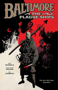 Baltimore Volume 1: The Plague Ships by Mike Mignola