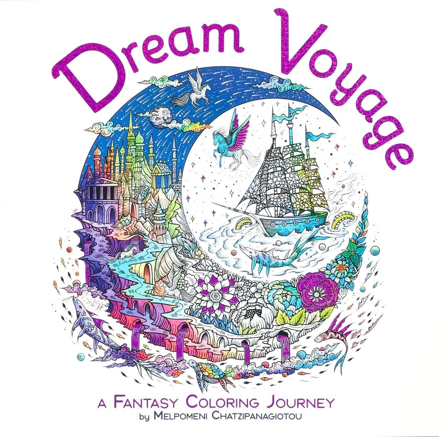 Dream Voyage Coloring (Melpomeni Coloring Collection) by Melpomeni Chatzipanagiotou