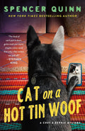 Cat on a Hot Tin Woof: A Chet & Bernie Mystery by Spencer Quinn