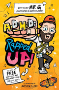 ADHD: Rapped Up! - Learn about ADHD with TikTok sensation, Mr G! by Jamie 'Mr G' Gilbert
