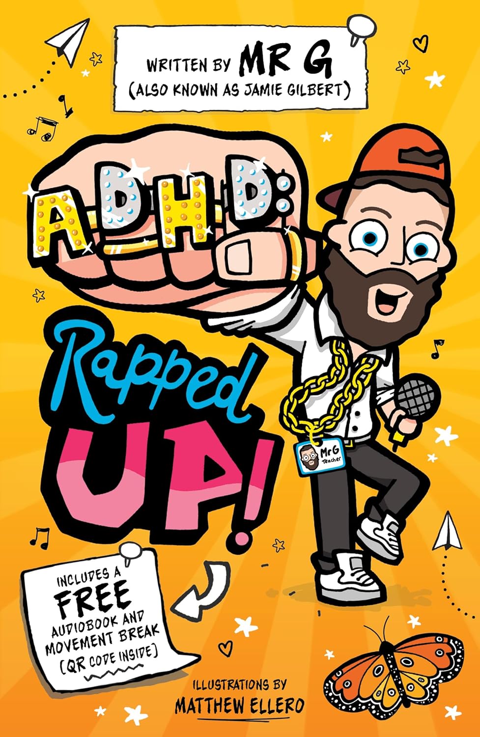 ADHD: Rapped Up! - Learn about ADHD with TikTok sensation, Mr G! by Jamie 'Mr G' Gilbert