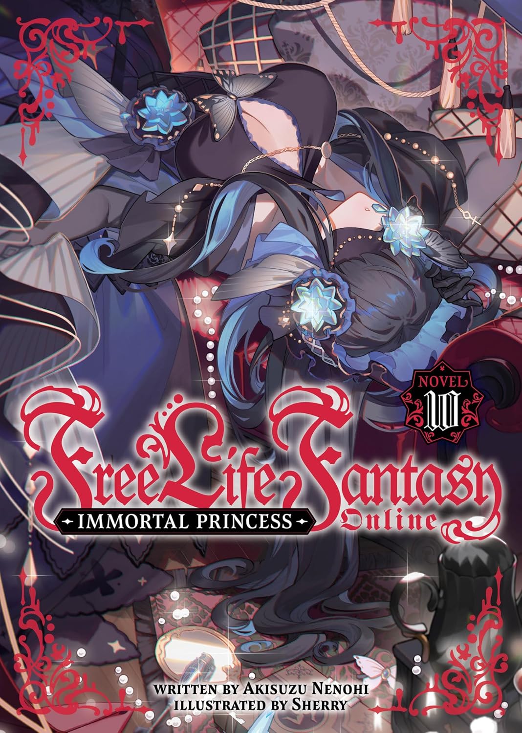 Free Life Fantasy Online: Immortal Princess (Light Novel) Vol. 10 by Akisuzu Nenohi