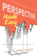 Perspective Made Easy (Dover Art Instruction) by Ernest R. Norling